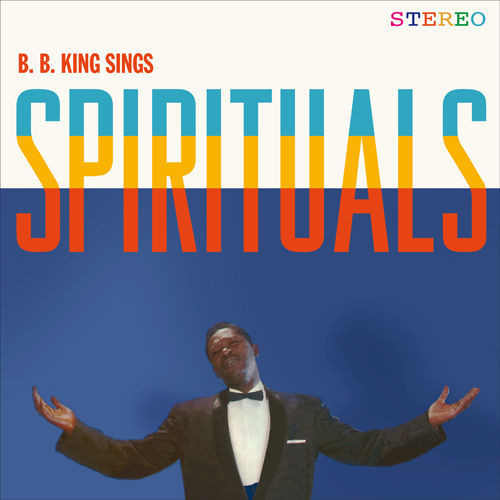 B.B. King ‎– Sings Spirituals