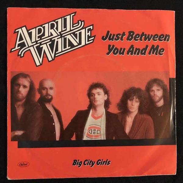 April Wine ‎– Just Between You And Me