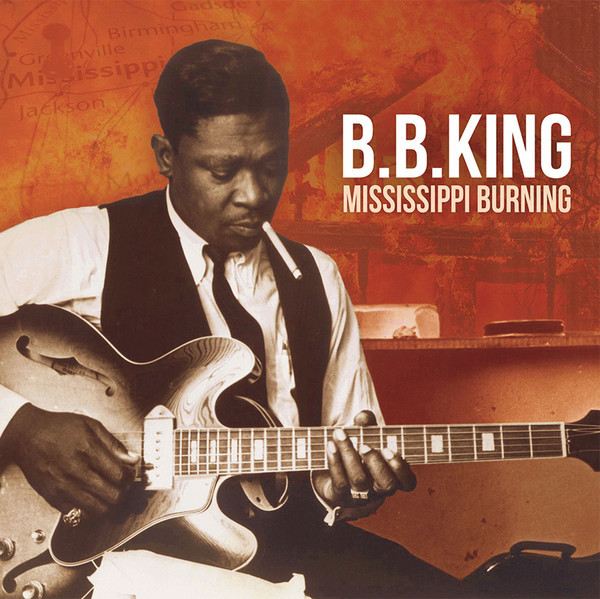 B.B. King ‎– Mississippi Burning