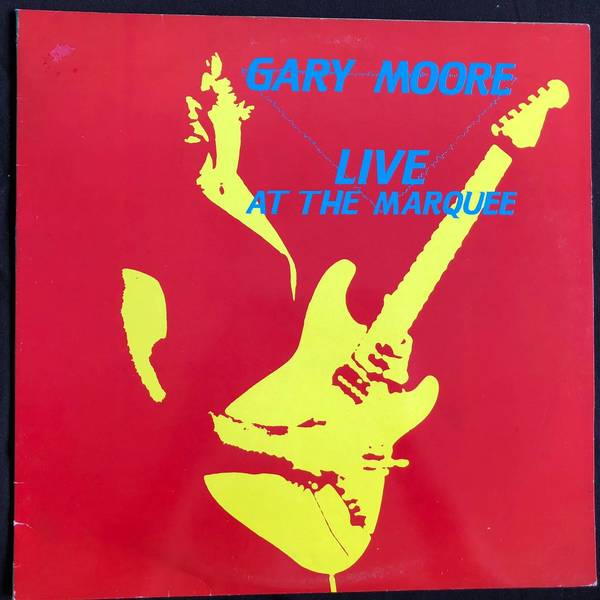 Gary Moore ‎– Live At The Marquee