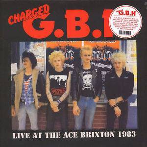Charged G.B.H – Live At The Ace Brixton 1983