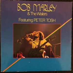 Bob Marley & The Wailers Featuring Peter Tosh ‎– Bob Marley & The Wailers Featuring Peter Tosh