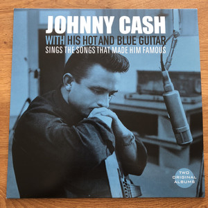 Johnny Cash ‎– With His Hot And Blue Guitar / Sings The Songs That Made Him Famous