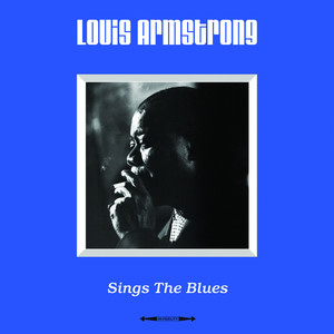 Louis Armstrong ‎– Sings The Blues