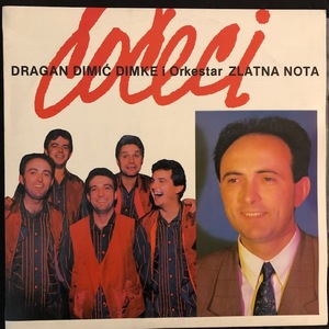 Dragan Dimić Dimke I Orkestar Zlatna Nota ‎– Čočeci