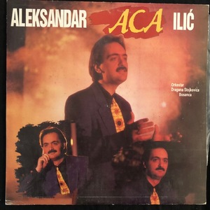 Aleksandar Aca Ilić, Orkestar Dragana Stojkovića Bosanca ‎– Aleksandar Aca Ilić