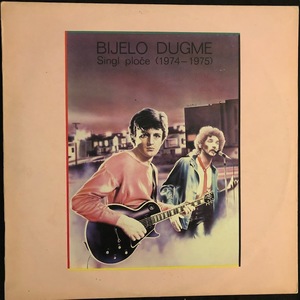 Bijelo Dugme ‎– Singl Ploče (1974-1975)