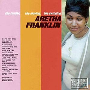 Aretha Franklin ‎– The Tender, The Moving, The Swinging Aretha Franklin
