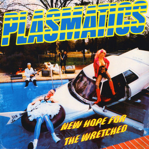 Plasmatics  ‎– New Hope For The Wretched