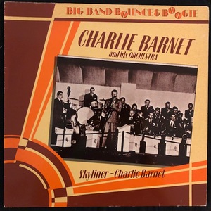 Charlie Barnet And His Orchestra ‎– Skyliner