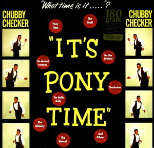 Chubby Checker ‎– It's Pony Time