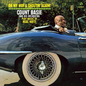 Count Basie & His Orchestra ‎– On My Way & Shoutin' Again!