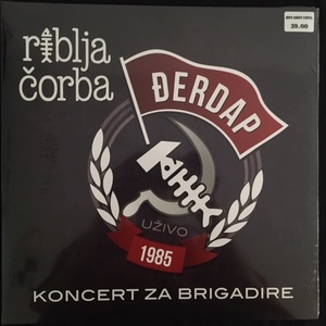 Riblja Čorba ‎– Koncert Za Brigadire (Uživo - Đerdap 29. 09. 1985)