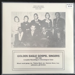 Golden Eagle Gospel Singers ‎– Golden Eagle Gospel Singers (1937-1940) - Complete Recordings In Chronological Order