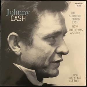 Johnny Cash ‎– The Sound Of Johnny Cash / Now, There Was A Song!