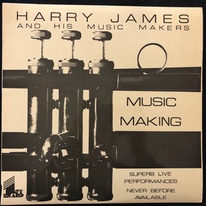 Harry James & His Music Makers ‎– Music Maklng