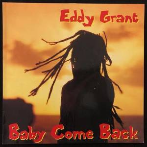 Eddy Grant ‎– Baby Come Back