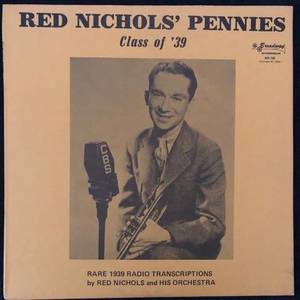 Red Nichols ‎– Red Nichols' Pennies Class of '39
