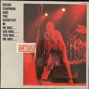 Roger Chapman And The Shortlist ‎– He Was… She Was… You Was… We Was…