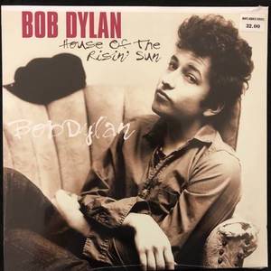 Bob Dylan ‎– House Of The Risin' Sun
