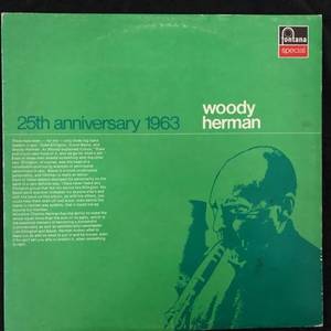 Woody Herman ‎– 25th Anniversary 1963
