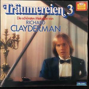 Richard Clayderman ‎– Träumereien 3 • Die Schönsten Melodien Von Richard Clayderman