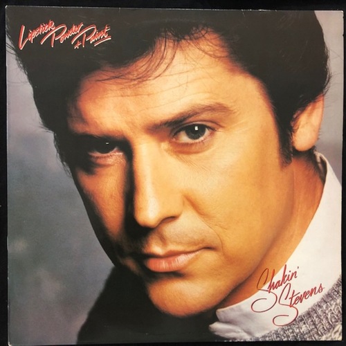 Shakin' Stevens ‎– Lipstick Powder And Paint