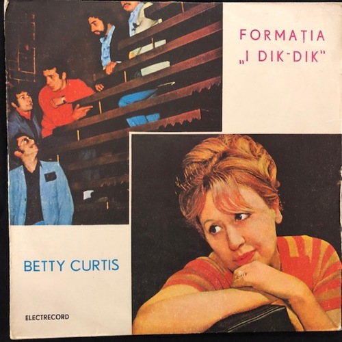 Betty Curtis / Formația „I Dik-Dik“ ‎– Betty Curtis Formația „I Dik-Dik“