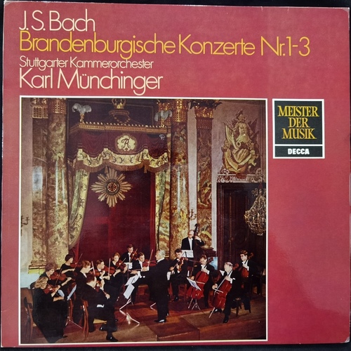 Johann Sebastian Bach, Stuttgarter Kammerorchester, Karl Münchinger – Brandenburgische Konzerte Nr. 1-3