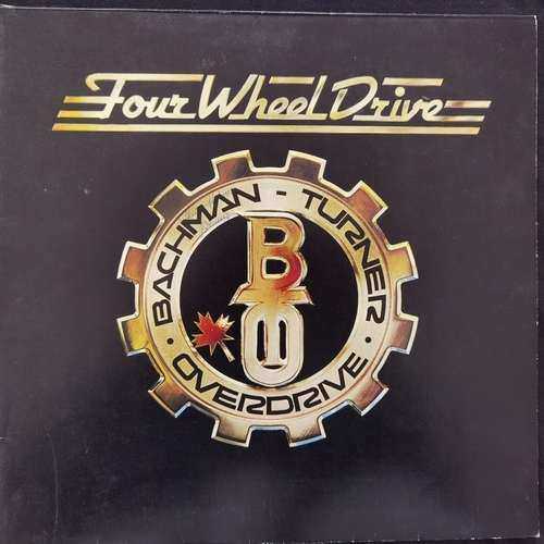 Bachman-Turner Overdrive – Four Wheel Drive
