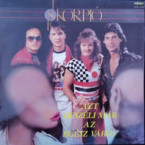 Skorpió ‎– Azt Beszéli Már Az Egész Város