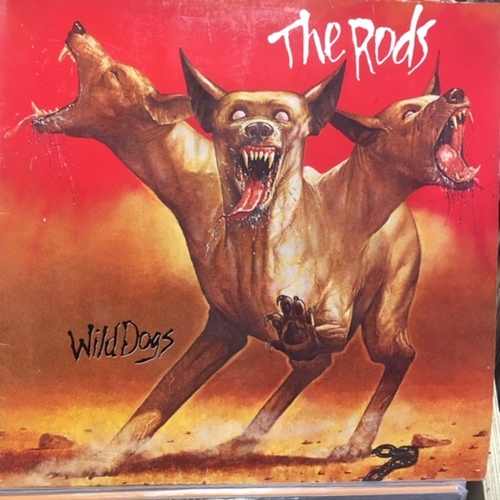 The Rods ‎– Wild Dogs