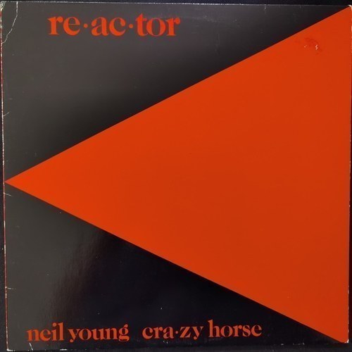 Neil Young & Crazy Horse ‎– Reactor