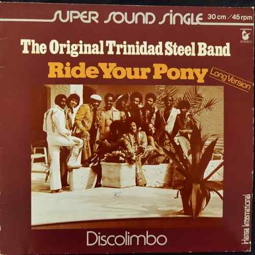 The Original Trinidad Steel Band ‎– Ride Your Pony (Long Version)