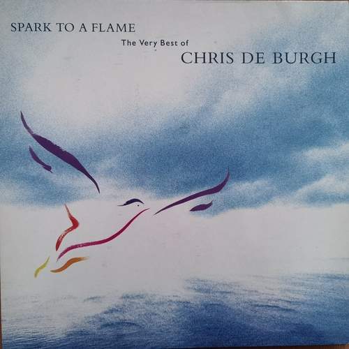 Chris de Burgh ‎– Spark To A Flame (The Very Best Of Chris De Burgh)