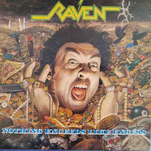Raven ‎– Nothing Exceeds Like Excess