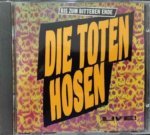 Die Toten Hosen – Bis Zum Bitteren Ende - Live!
