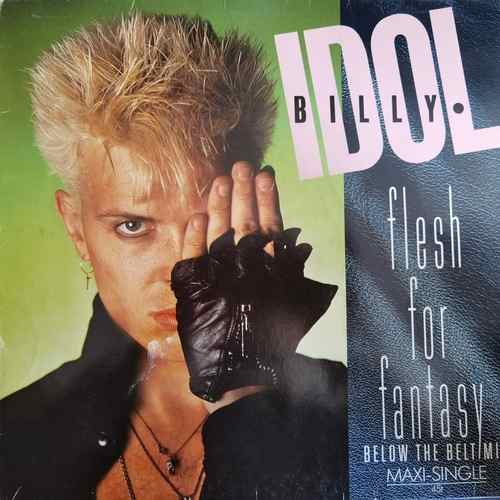 Billy Idol – Flesh For Fantasy (Below The Belt Mix)