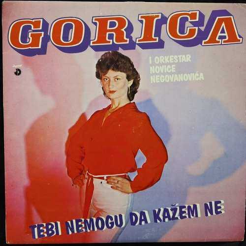 Gorica I Orkestar Novice Negovanovića* – Tebi Ne Mogu Da Kažem Ne