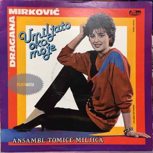 Dragana Mirković ‎– Umiljato Oko Moje