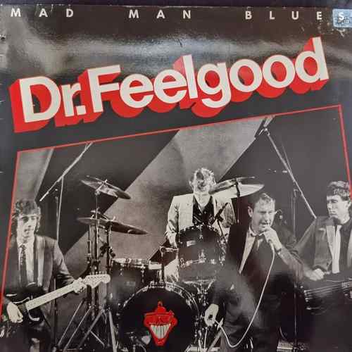 Dr. Feelgood – Mad Man Blues