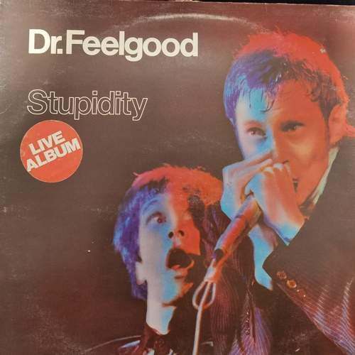 Dr. Feelgood – Stupidity