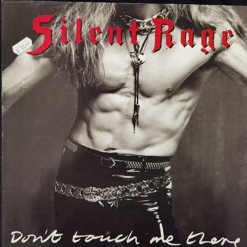 Silent Rage – Don't Touch Me There