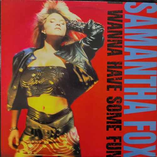 Samantha Fox – I Wanna Have Some Fun