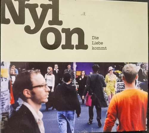 Nylon – Die Liebe Kommt