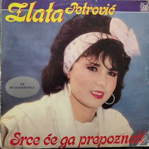 Zlata Petrović – Srce Će Ga Prepoznati