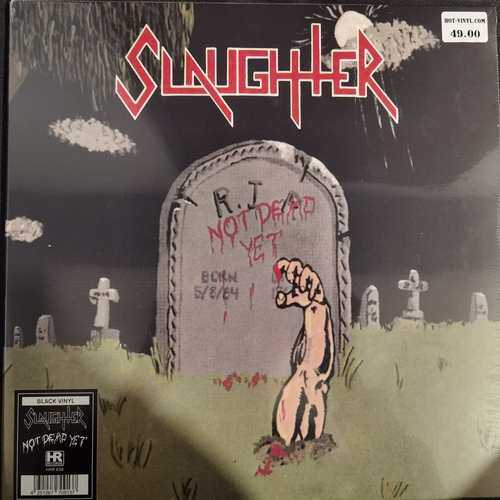 Slaughter – Not Dead Yet