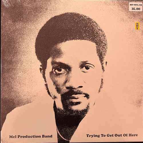 Mel Production Band – Trying To Get Out Of Here