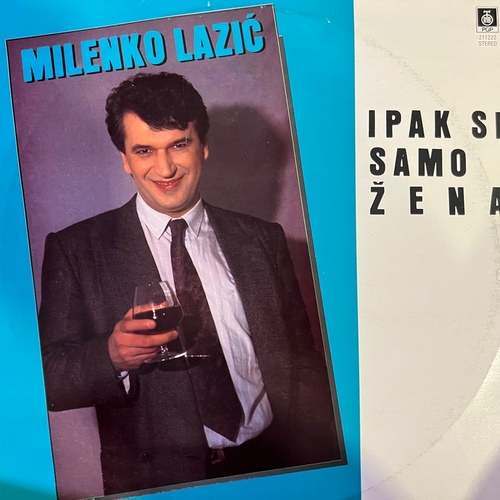 Milenko Lazić – Ipak Si Samo Žena