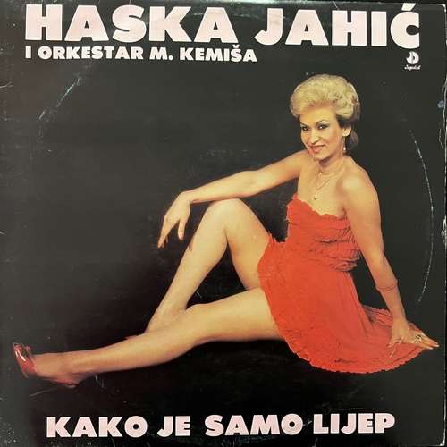 Haska Jahić I Orkestar M. Kemiša – Kako Je Samo Lijep